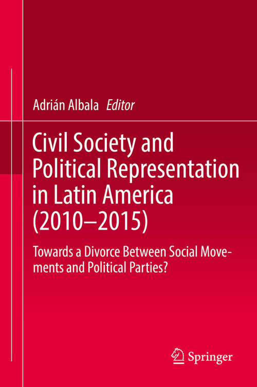 Book cover of Civil Society and Political Representation in Latin America (2010-2015): Towards a Divorce Between Social Movements and Political Parties?