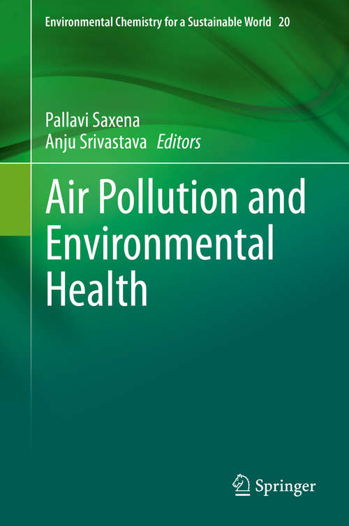 Book cover of Air Pollution and Environmental Health (1st ed. 2020) (Environmental Chemistry for a Sustainable World #20)