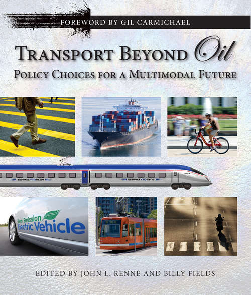 Book cover of Transport Beyond Oil: Policy Choices for a Multimodal Future (2013)