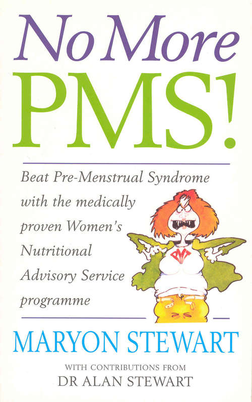 Book cover of No More PMS!: Beat Pre-Menstrual Syndrome with the medically proven Women's Nutritional Advisory Service Programme
