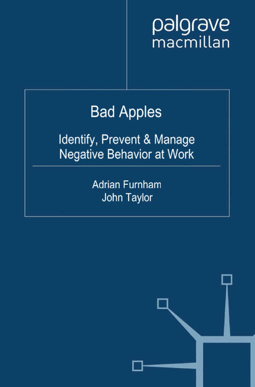 Book cover of Bad Apples: Identify, Prevent & Manage Negative Behavior at Work (2011)