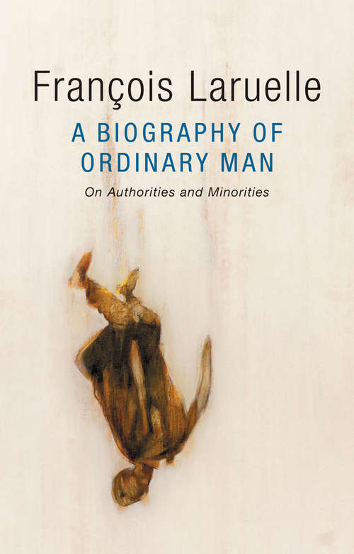 Book cover of A Biography of Ordinary Man: On Authorities and Minorities