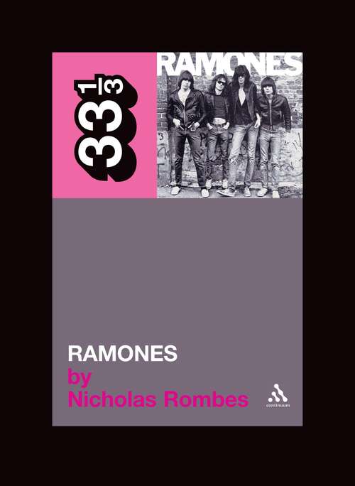 Book cover of The Ramones' Ramones (33 1/3)