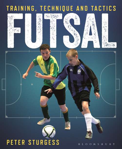 Book cover of Futsal: Training, Technique and Tactics