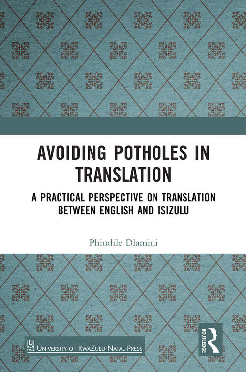 Book cover of Avoiding Potholes in Translation: A Practical Perspective on Translation between English and isiZulu
