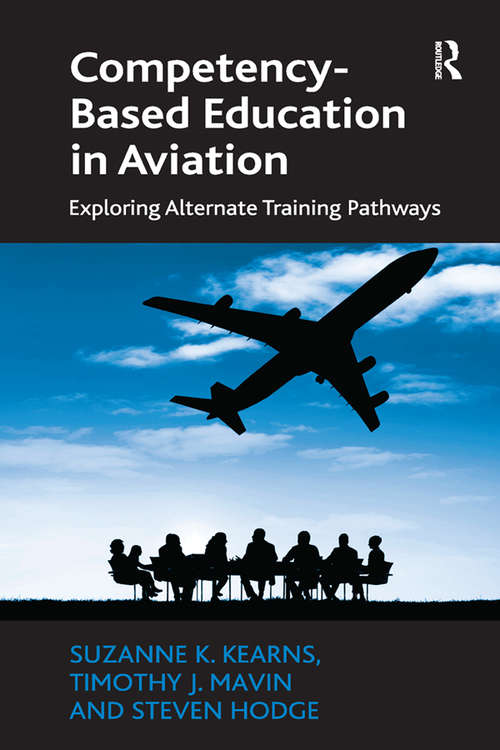 Book cover of Competency-Based Education in Aviation: Exploring Alternate Training Pathways
