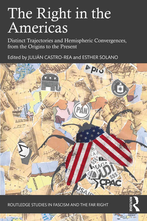 Book cover of The Right in the Americas: Distinct Trajectories and Hemispheric Convergences, from the Origins to the Present (Routledge Studies in Fascism and the Far Right)
