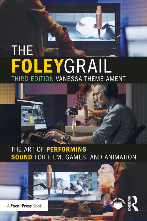 Book cover of The Foley Grail: The Art of Performing Sound for Film, Games, and Animation (3)