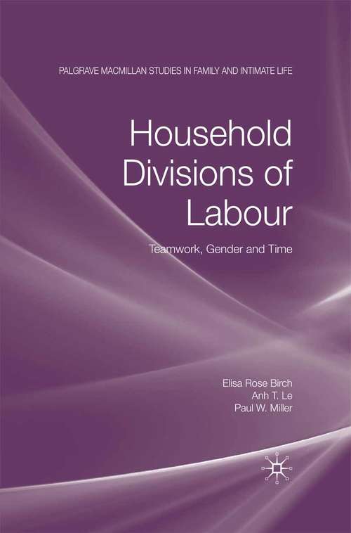 Book cover of Household Divisions of Labour: Teamwork, Gender and Time (2009) (Palgrave Macmillan Studies in Family and Intimate Life)