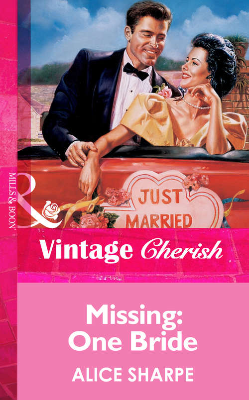 Book cover of Missing: One Bride (ePub First edition) (Mills And Boon Vintage Cherish Ser. #1212)