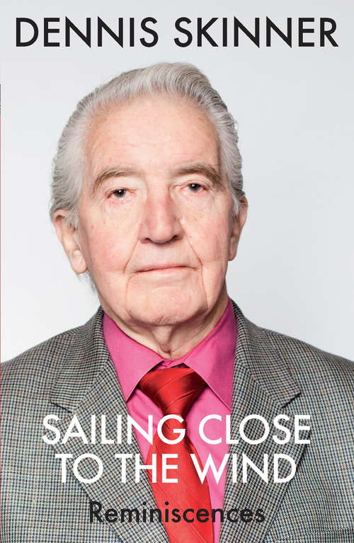 Book cover of Sailing Close to the Wind: Reminiscences