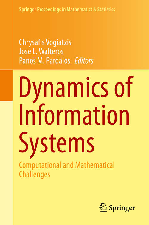 Book cover of Dynamics of Information Systems: Computational and Mathematical Challenges (2014) (Springer Proceedings in Mathematics & Statistics #105)