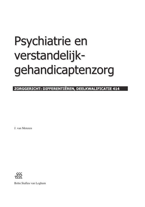 Book cover of Psychiatrie en verstandelijk-gehandicaptenzorg: Zorggericht: Differentiëren, Deelkwalificatie 414 (1st ed. 2005) (Zorggericht)