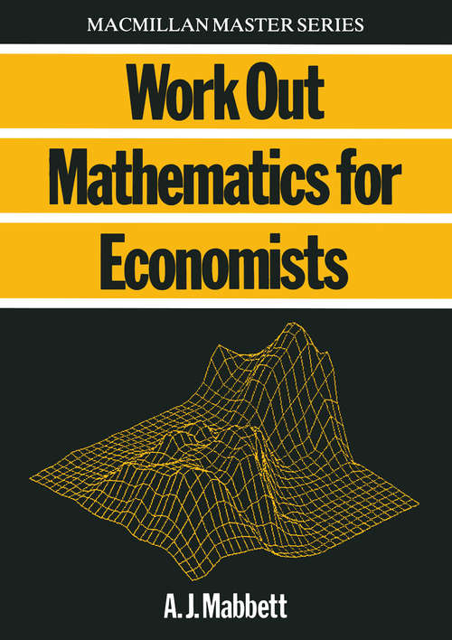 Book cover of Mathematics for Economists (1st ed. 1986) (Macmillan Master Series (Science))
