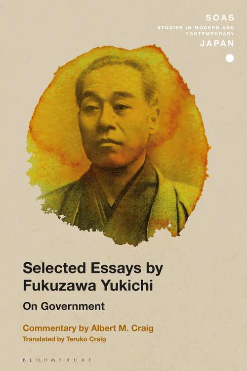 Book cover of Selected Essays by Fukuzawa Yukichi: On Government (SOAS Studies in Modern and Contemporary Japan)