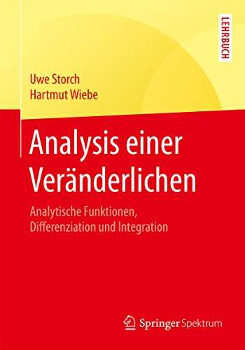 Book cover of Analysis einer Veränderlichen: Analytische Funktionen, Differenziation und Integration (Springer-Lehrbuch)