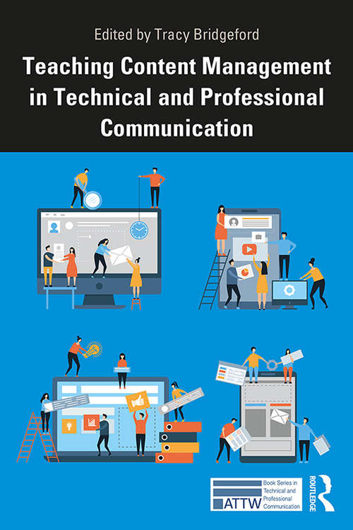 Book cover of Teaching Content Management in Technical and Professional Communication (ATTW Series in Technical and Professional Communication)