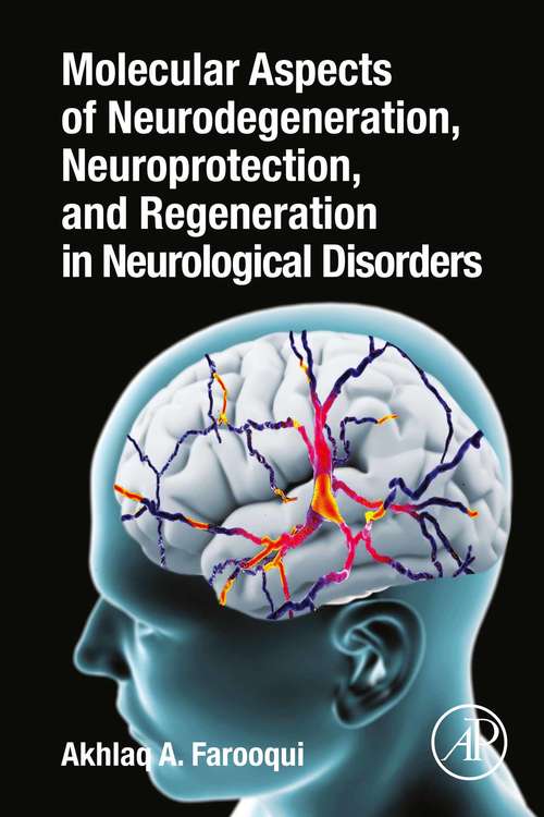Book cover of Molecular Aspects of Neurodegeneration, Neuroprotection, and Regeneration in Neurological Disorders