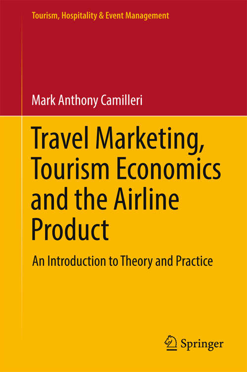 Book cover of Travel Marketing, Tourism Economics and the Airline Product: An Introduction to Theory and Practice (Tourism, Hospitality & Event Management)