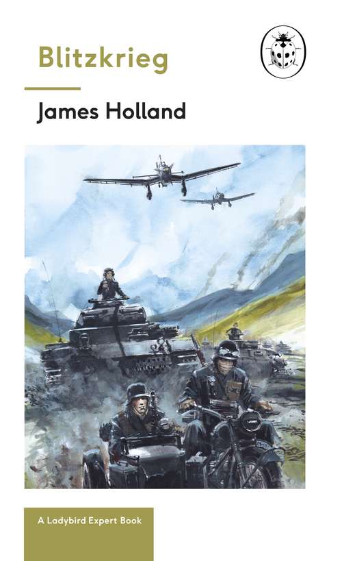 Book cover of Blitzkrieg: (WW2 #1) (The Ladybird Expert Series)