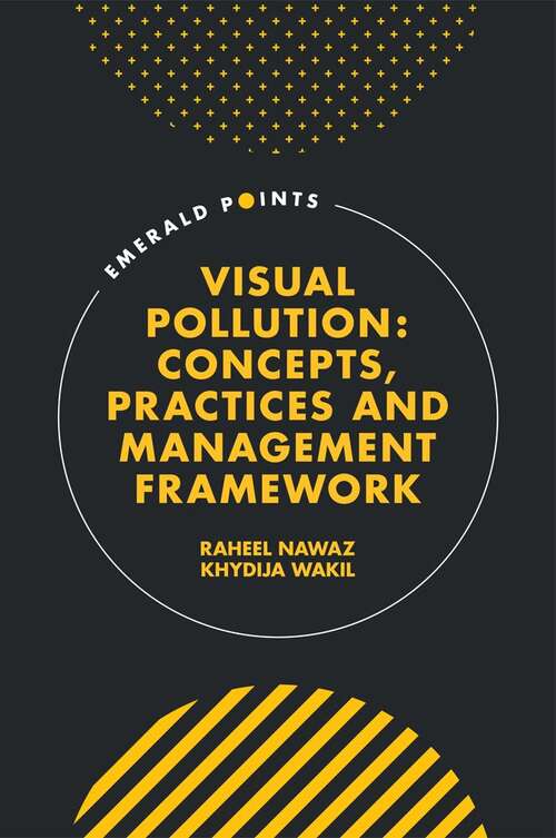 Book cover of Visual Pollution: Concepts, Practices and Management Framework (Emerald Points)