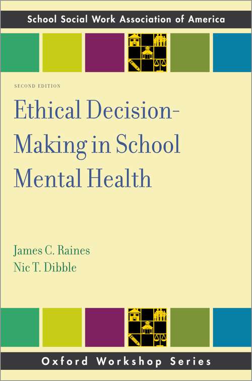 Book cover of Ethical Decision-Making in School Mental Health (SSWAA Workshop Series)