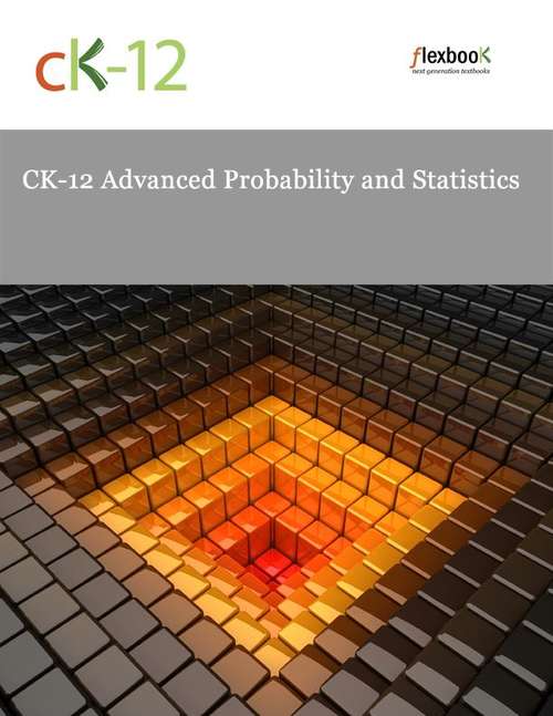 Book cover of CK-12 Advanced Probability and Statistics