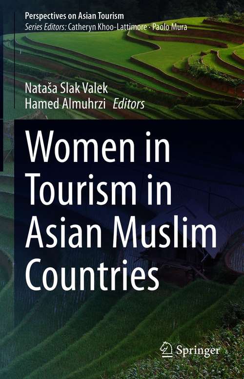 Book cover of Women in Tourism in Asian Muslim Countries (1st ed. 2021) (Perspectives on Asian Tourism)