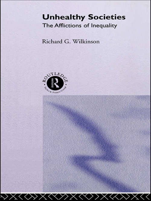 Book cover of Unhealthy Societies: The Afflictions of Inequality