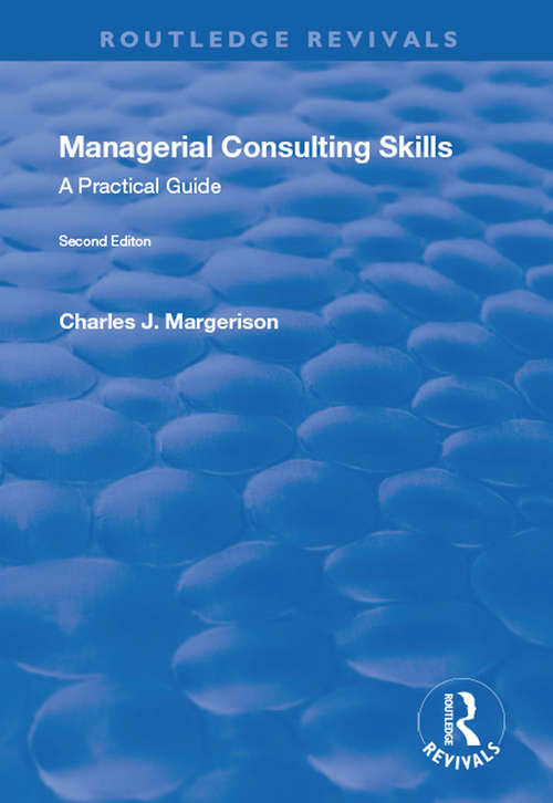 Book cover of Managerial Consulting Skills: A Practical Guide (Routledge Revivals)