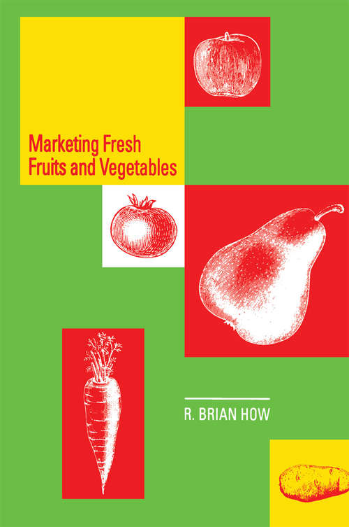 Book cover of Marketing Fresh Fruits and Vegetables (1991)