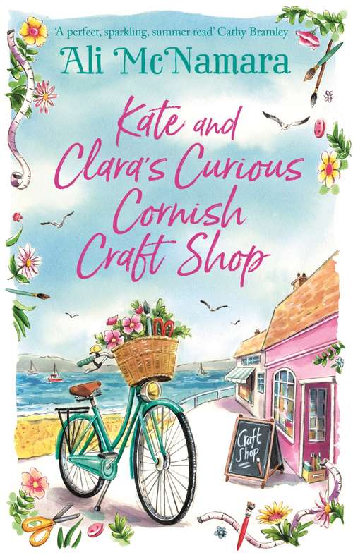 Book cover of Kate and Clara's Curious Cornish Craft Shop: The heart-warming, romantic read we all need right now