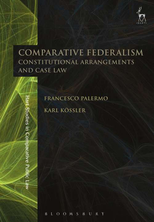 Book cover of Comparative Federalism: Constitutional Arrangements and Case Law (Hart Studies in Comparative Public Law)