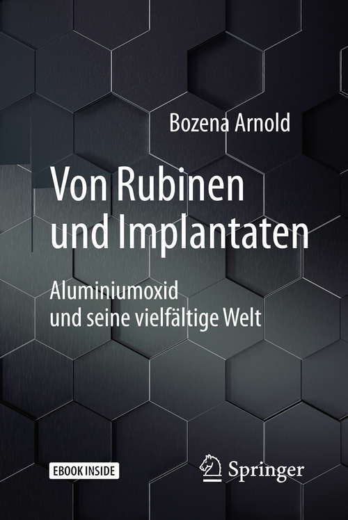 Book cover of Von Rubinen und Implantaten: Aluminiumoxid und seine vielfältige Welt (Technik im Fokus)
