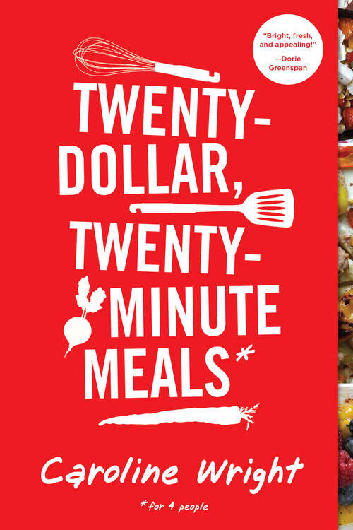 Book cover of Twenty-Dollar, Twenty-Minute Meals*: *For Four People