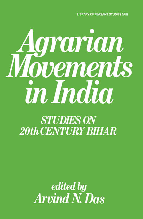Book cover of Agrarian Movements in India: Studies on 20th Century Bihar