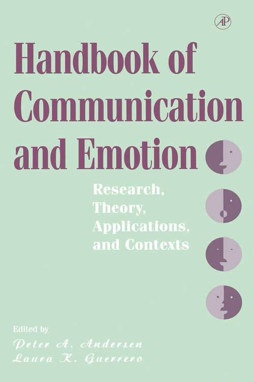 Book cover of Handbook of Communication and Emotion: Research, Theory, Applications, and Contexts