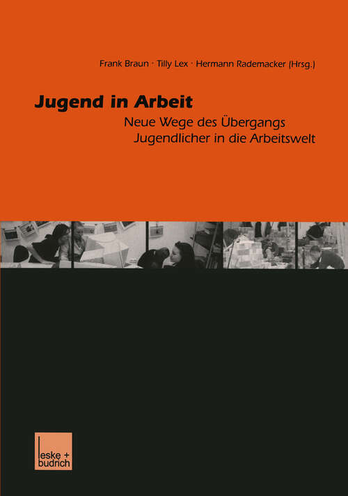 Book cover of Jugend in Arbeit: Neue Wege des Übergangs Jugendlicher in die Arbeitswelt (2001)