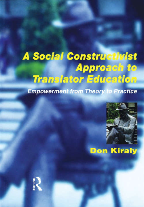 Book cover of A Social Constructivist Approach to Translator Education: Empowerment from Theory to Practice