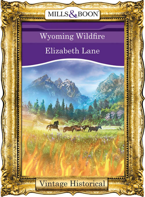 Book cover of Wyoming Wildfire (Mills & Boon Historical) (ePub First edition)