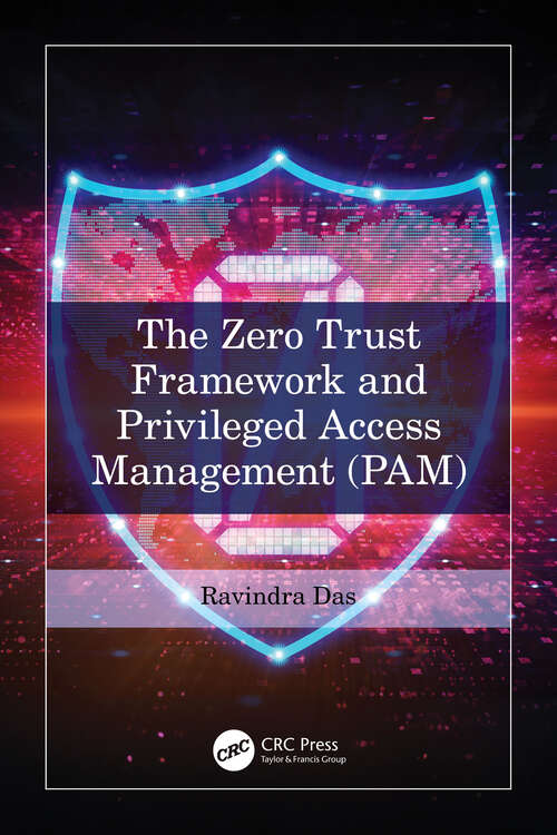 Book cover of The Zero Trust Framework and Privileged Access Management (PAM)