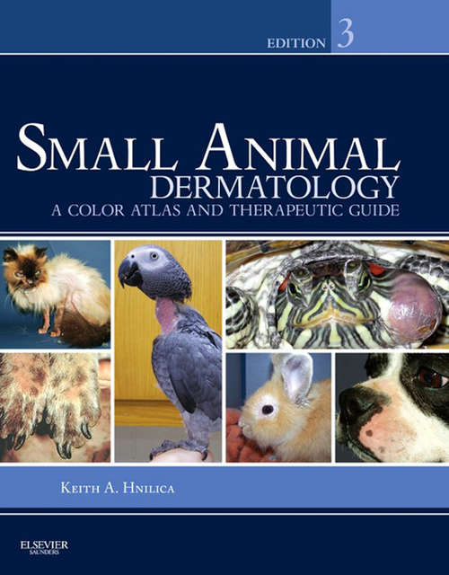 Book cover of Small Animal Dermatology - E-Book: A Color Atlas and Therapeutic Guide