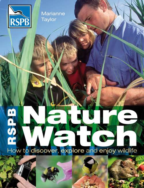 Book cover of RSPB Nature Watch: How to discover, explore and enjoy wildlife (RSPB)