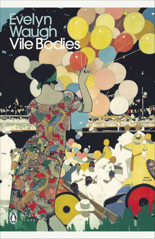 Book cover of Vile Bodies (Penguin Modern Classics)
