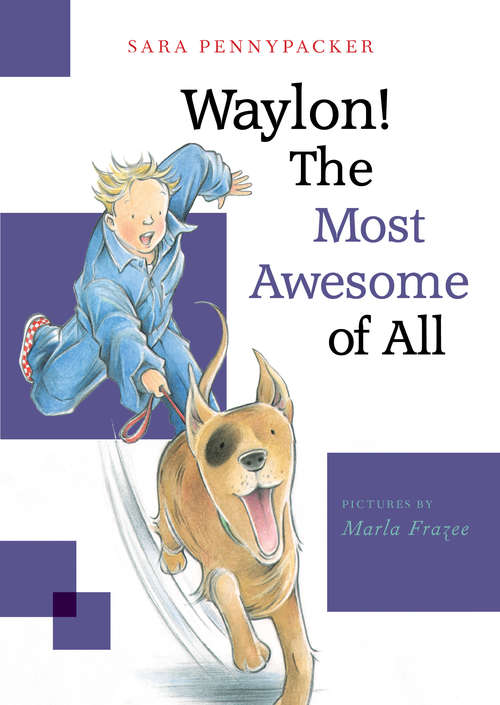 Book cover of Waylon! The Most Awesome of All (Waylon! Ser. #3)