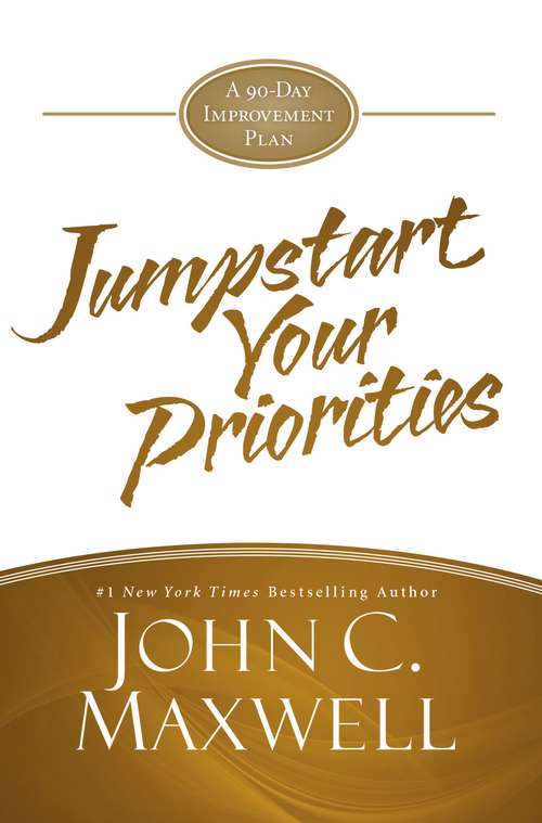 Book cover of JumpStart Your Priorities: A 90-Day Improvement Plan (JumpStart)