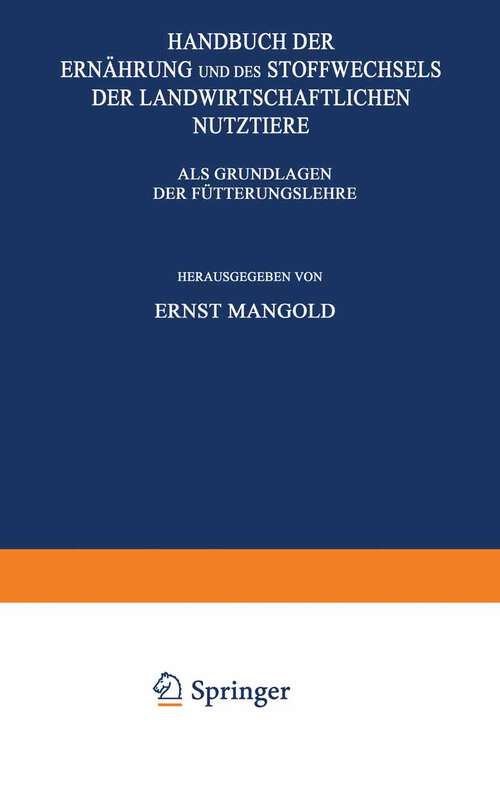 Book cover of Handbuch der Ernährung und des Stoffwechsels der Landwirtschaftlichen Nutztiere: Erster Band Nährstoffe und Futtermittel (1929)