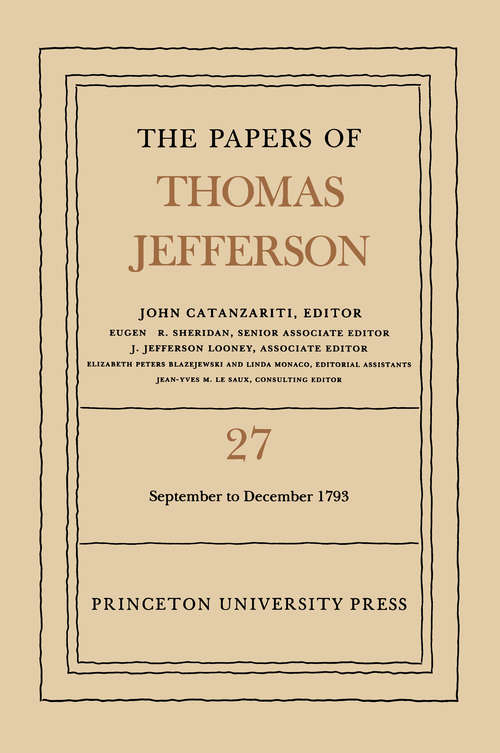 Book cover of The Papers of Thomas Jefferson, Volume 27: 1 September to 31 December 1793