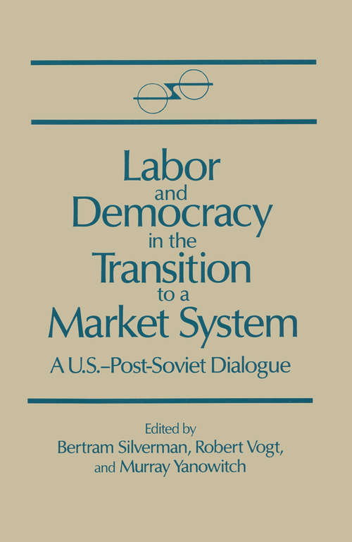 Book cover of Labor and Democracy in the Transition to a Market System