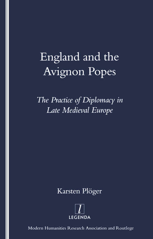 Book cover of England and the Avignon Popes: The Practice of Diplomacy in Late Medieval Europe